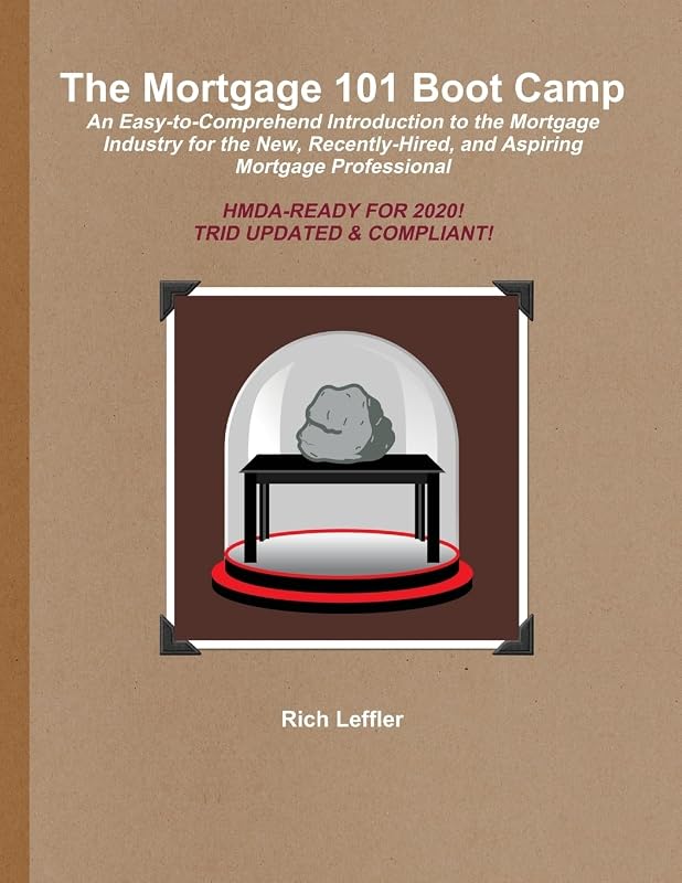 The Mortgage 101 Boot Camp by Rich Leffler