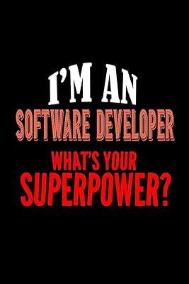 I'm a software developer. What's your superpower?: 110 Game Sheets -Tic-Tac-Toe Blank Games| 6 x 9 in | 15.24 x 22.86 cm | Single Player | Funny Great Gift