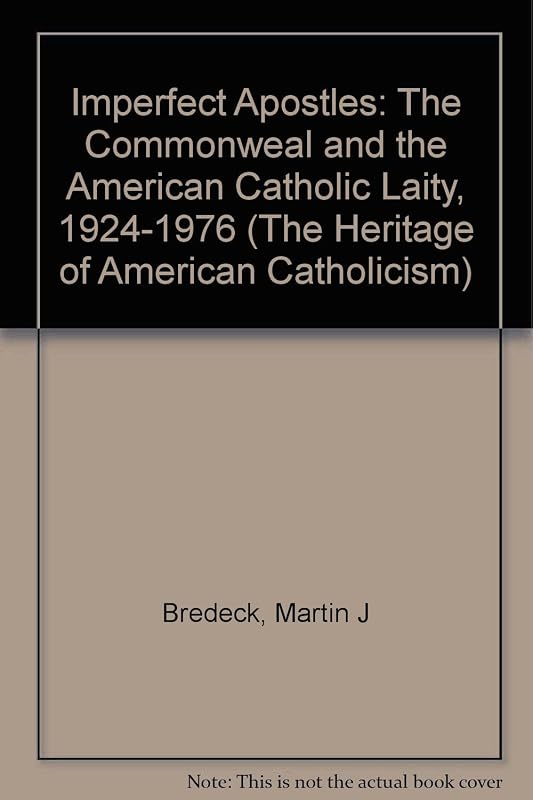 IMPERFECT APOSTLES (The Heritage of American Catholicism) by Bredeck