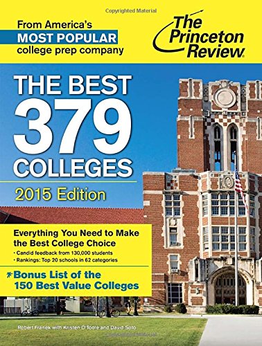 The Best 379 Colleges, 2015 Edition by Princeton Review