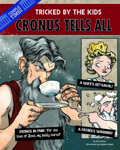 Cronus the Titan Tells All: Tricked by the Kids by Eric Braun  ,