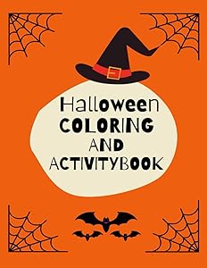 Halloween Coloring Book For Kids Ages: Cute Halloween Coloring And Activity Book for Kids All Ages, Toddlers, Preschoolers and Elementary School , 60 ... , Coloring, Activity, jokes and notes pages by Halloween Coloring Activity Book