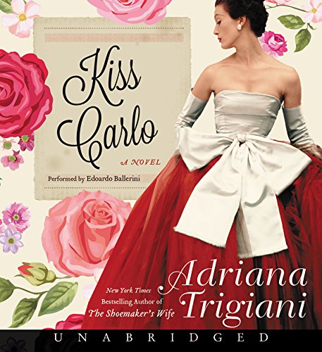 Kiss Carlo Low Price CD by Adriana Trigiani