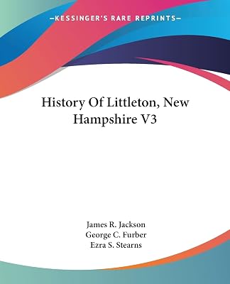 History Of Littleton, New Hampshire V3