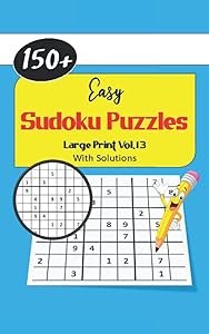Easy Sudoku Puzzles: Large Print Puzzle Activity Paperback Book For Adults And Kids Vol. 13 by Allayas Inc.