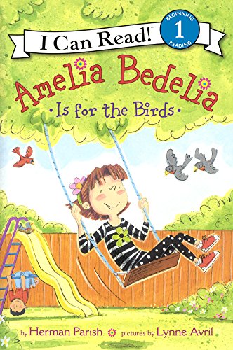Amelia Bedelia Is For The Birds (Turtleback School & Library Binding Edition) (I Can Read Books: Level 1)