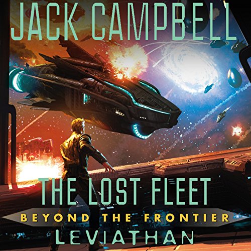 The Lost Fleet: Beyond the Frontier: Leviathan by Jack Campbell