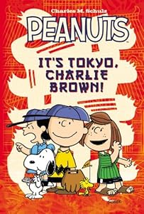Peanuts It's Tokyo, Charlie Brown by Charles  M. Schulz  ,