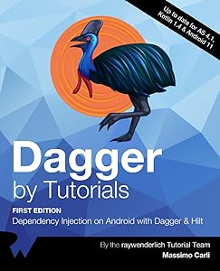 Dagger by Tutorials (First Edition): Dependency Injection on Android with Dagger & Hilt by raywenderlich Tutorial Team