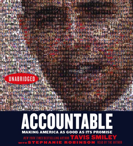 Accountable: Making America As Good As Its Promise by Tavis Smiley