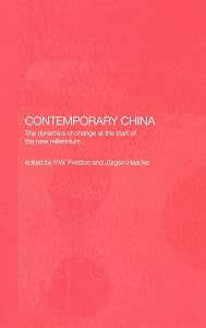 Contemporary China: The Dynamics of Change at the Start of the New Millennium by Jurgen Haacke