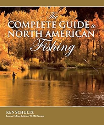 The Complete Guide to North American Fishing