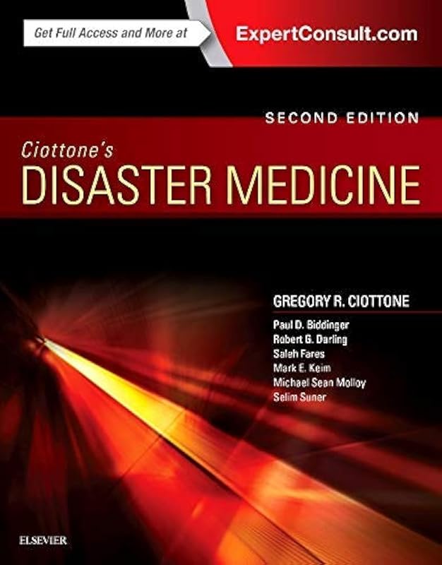 Ciottone's Disaster Medicine by Gregory R. Ciottone MD FACEP FFSEM