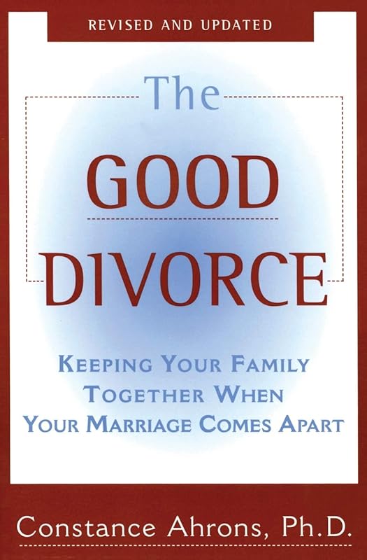The Good Divorce by Constance Ahrons