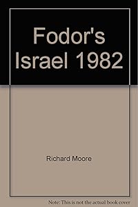 Fodor's Israel, 1982 (Fodor's Modern Guides)