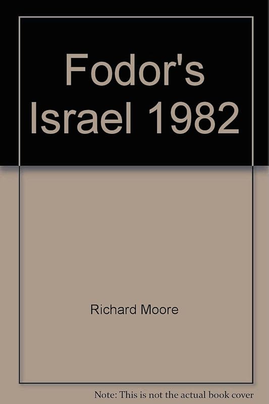 Fodor's Israel, 1982 (Fodor's Modern Guides) by Richard Moore