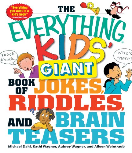 The Everything Kids' Giant Book of Jokes, Riddles, and Brain Teasers (The Everything® Kids Series) by Michael Dahl