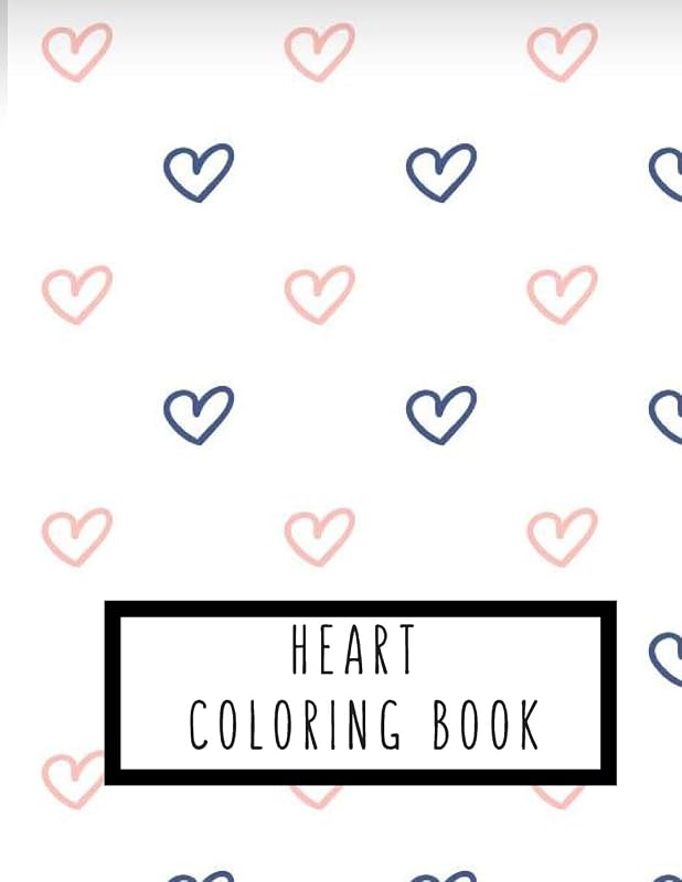 Heart Coloring Book: Heart Gifts for Kids 4-8, Girls or Adult Relaxation | Stress Relief lover Birthday Coloring Book Made in USA by Shayne Coloring Book