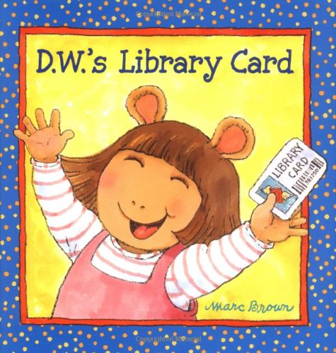 D.W.'s Library Card by Marc Brown