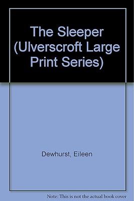 The Sleeper (U) (Ulverscroft Large Print Series)