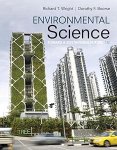 Environmental Science: Toward A Sustainable Future (Masteringenvironmentalsciences)