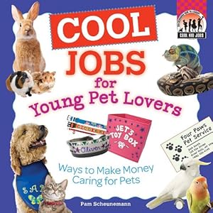 Cool Jobs for Young Pet Lovers: Ways to Make Money Caring for Pets