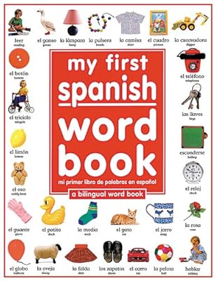 My 1st Spanish Word Book / Mi Primer Libro De Palabras EnEspanol: A Bilingual Word Book (Spanish Edition)