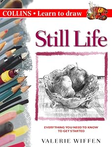 Still Life (Collins Learn to Draw) by Valerie Wiffen