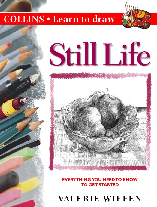 Still Life (Collins Learn to Draw) by Valerie Wiffen