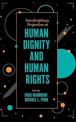 Interdisciplinary Perspectives on Human Dignity and Human Rights