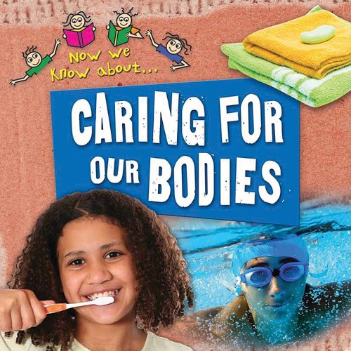 Caring for Our Bodies by Deborah Chancellor