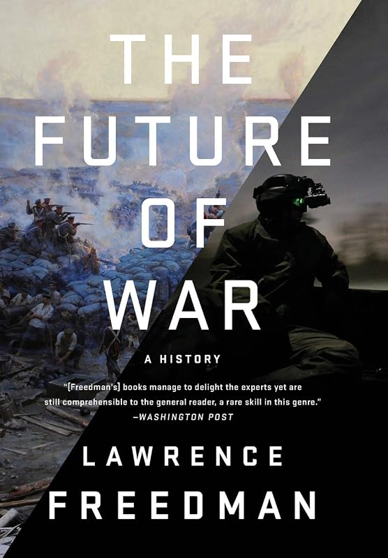 The Future of War: A History by Lawrence Freedman