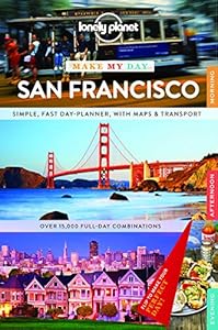 Lonely Planet Make My Day San Francisco