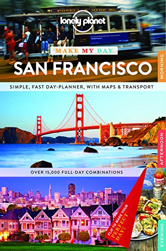 Lonely Planet Make My Day San Francisco by Lonely Planet