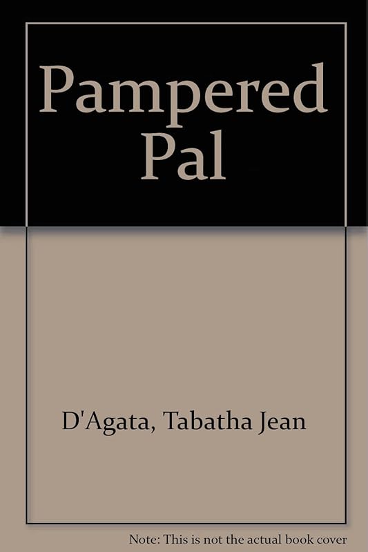Pampered Pal by Tabatha Jean D'Agata