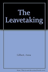 The Leavetaking by Gilbert