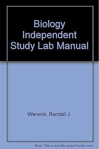 BIOLOGY INDEPENDENT STUDY LAB MANUAL W/CD ROM by WARWICK RANDALL J
