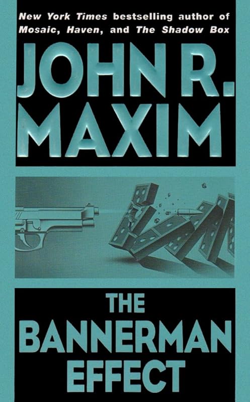 The Bannerman Effect (The Bannerman Series) by John R. Maxim