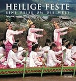 Heilige Feste. Eine Reise um die Welt - Jeremy Hunter