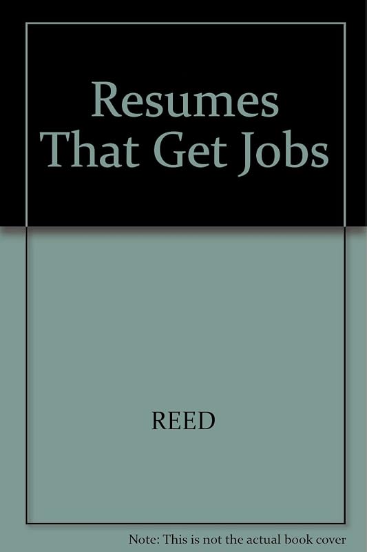 Resumes That Get Jobs (Arco Resumes That Get Jobs) by Jean Reed