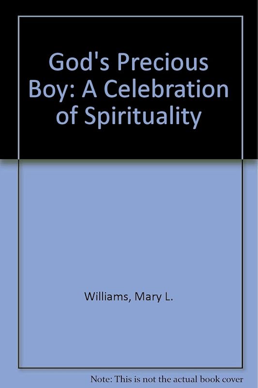 God's Precious Boy: A Celebration of Spirituality by Mary Lowe Williams