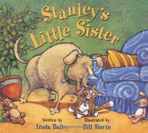 Stanley's Little Sister (Stanley (Kids Can Press)) by Linda Bailey