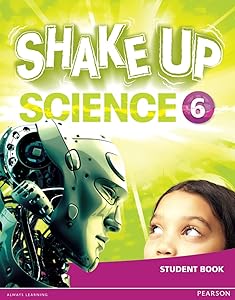 Shake Up Science 6 Student Book by Pearson