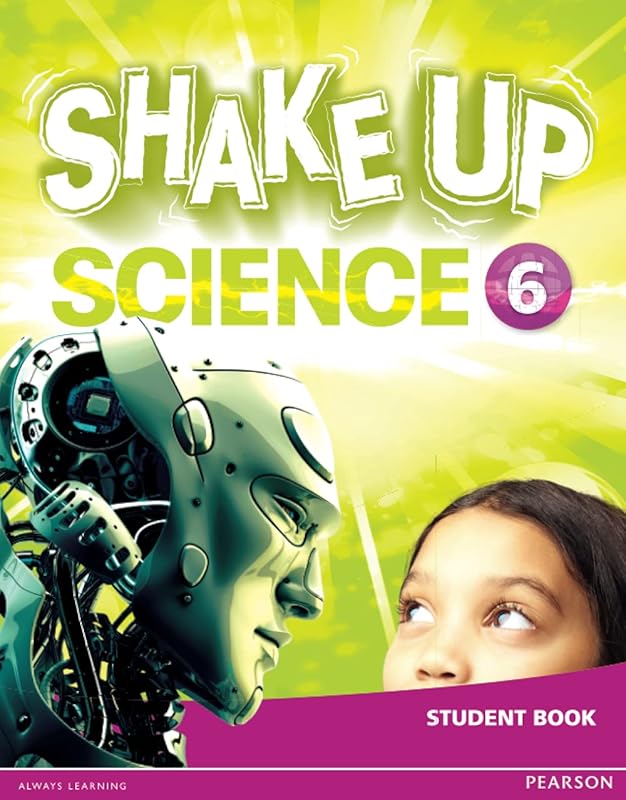 Shake Up Science 6 Student Book by Pearson