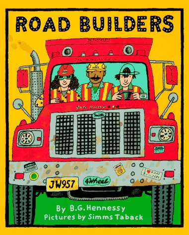 Road Builders by B.G. Hennessy