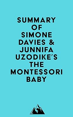 Summary of Simone Davies & Junnifa Uzodike's The Montessori Baby