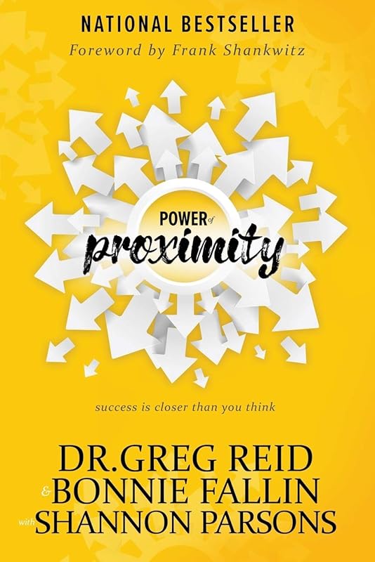 Power of Proximity by Dr. Greg Reid