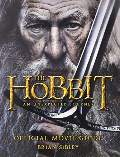 The Hobbit: An Unexpected Journey Official Movie Guide by Brian Sibley