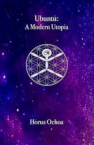 Ubuntu: A Modern Utopia by Horus Ochoa