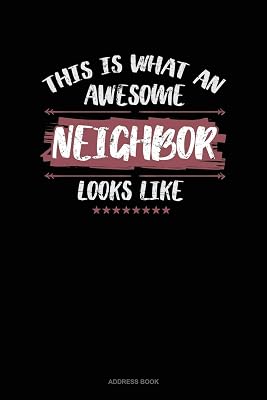 This Is What An Awesome Neighbor Looks Like: Address Book